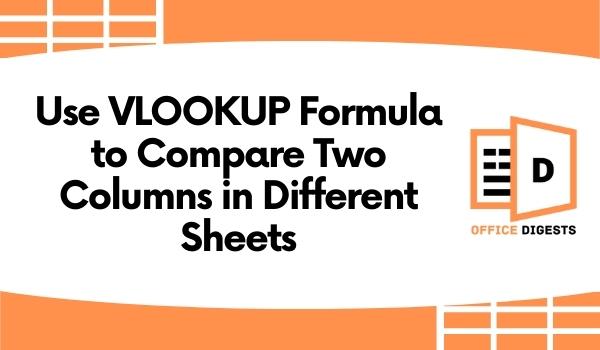 Vlookup Formula To Compare Two Columns In Different Sheets