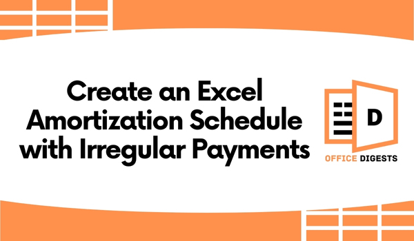 Create an Excel Amortization Schedule with Irregular Payment