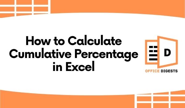 Calculate Cumulative Percentage in Excel [5 Simple Ways]