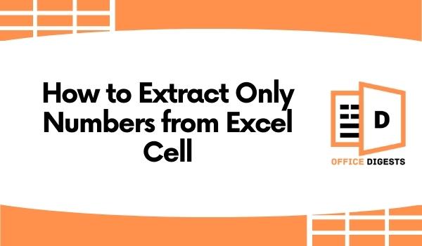 How to Extract Only Numbers from Excel Cell [5 Simple Ways]