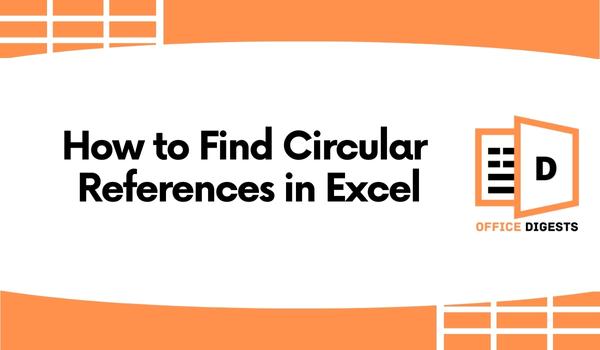 How to Find Circular References in Excel [3 Easy Steps 2023]