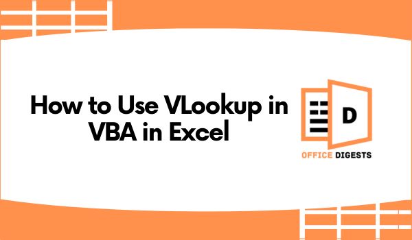 How to Use VLOOKUP in VBA in Excel (With Code)