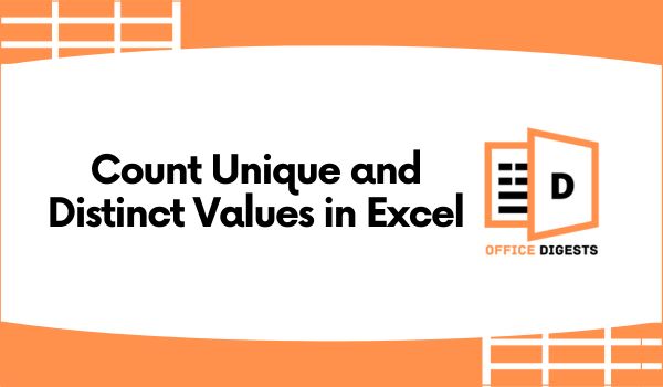 Count Unique and Distinct Values in Excel [With Examples]