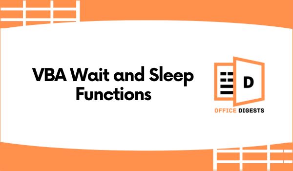 VBA Wait and Sleep Functions [Explained With Examples]