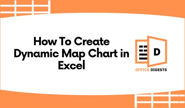 How To Create Dynamic Map Chart in Excel [+Free Templates]