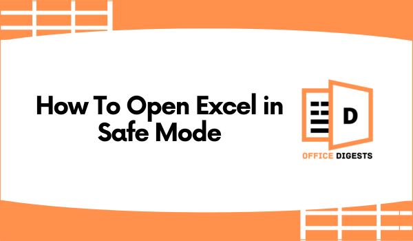 open-excel-in-safe-mode