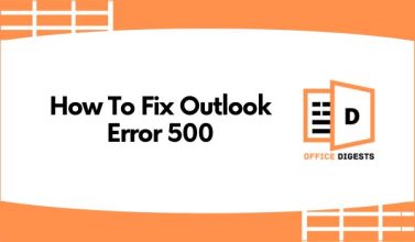 How To Fix Outlook Error 500 [All Methods Explained]