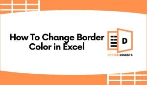 How To Change Border Color in Excel [All Methods] Office Digests